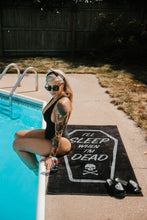 Load image into Gallery viewer, I'll Sleep When I'm Dead Beach Towel